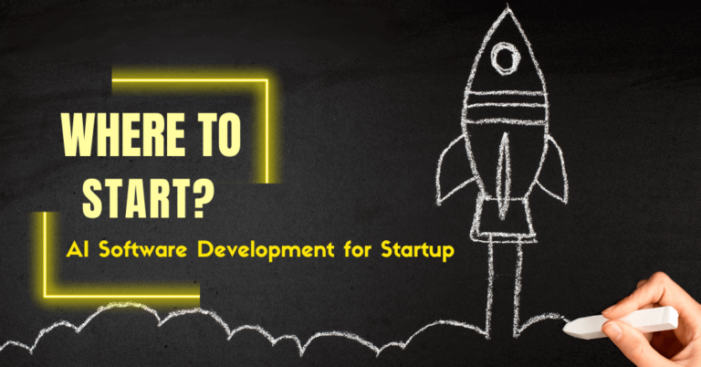 Where to Start?Build AI Software for Startups: